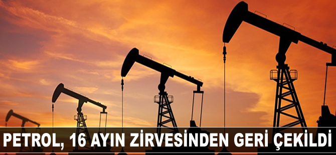 Petrol, OPEC toplantısı öncesi 16 ayın zirvesinden geri çekildi
