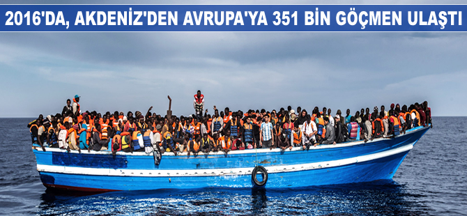Akdeniz'den Avrupa'ya bu yıl 351 bin göçmen ulaştı