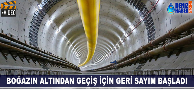 Boğazın altından geçiş için geri sayım başladı