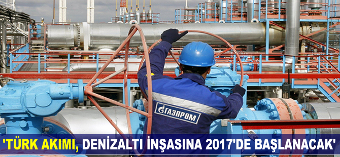 Gazprom'dan Türk Akımı'nın inşasıyla ilgili açıklama yapıldı