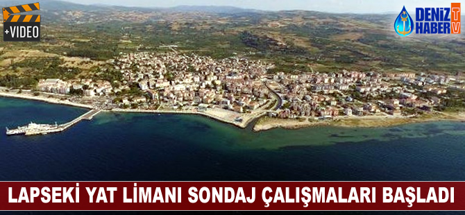 Lapseki Yat Limanı'nda sondaj çalışmaları başladı
