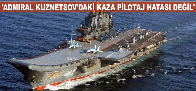 Rusya Savunma Bakanlığı: Admiral Kuznetsov'daki kazanın nedeni pilotaj hatası değil