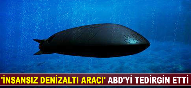 Rusya'nın 'insansız denizaltı aracı' testi ABD'yi tedirgin etti