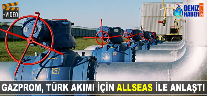 Gazprom, Türk Akımı'nın ilk hattı için Allseas ile anlaştı