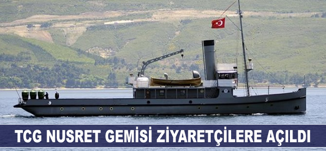 TCG Nusret gemisi, Donanma Komutanlığı'nda ziyarete açıldı