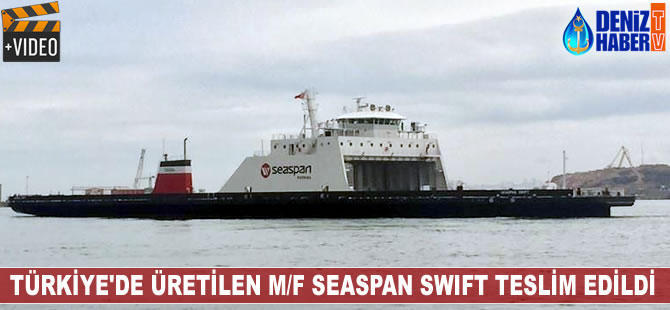 Türkiye'de üretilen M/F Seaspan Swift teslim edildi