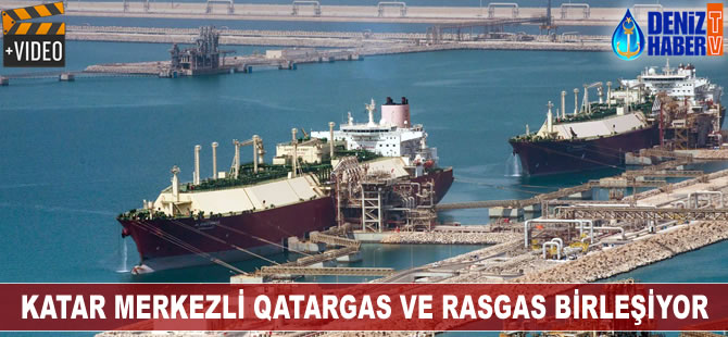 Katar merkezli Qatargas ve Rasgas birleşiyor