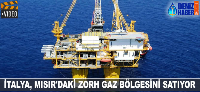 İtalya, Mısır'daki Zorh Gaz bölgesini satıyor