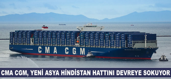 CMA CGM, K Line ile Asya ve Hindistan arasında yeni bir hat oluşturuyor