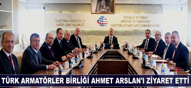 Türk Armatörler Birliği, UDH Bakanı Ahmet Arslan'ı ziyaret etti