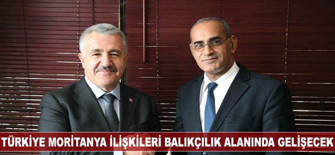 'Türkiye-Moritanya ilişkileri balıkçılık sektörü bazında geliştirilmeli'
