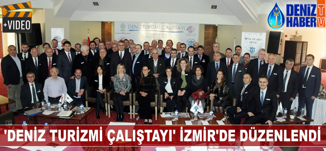'Deniz Turizmi Çalıştayı' İzmir'de gerçekleştirildi