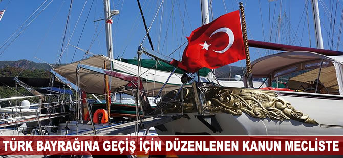 Türk bayrağına geçiş için düzenlenen kanun mecliste