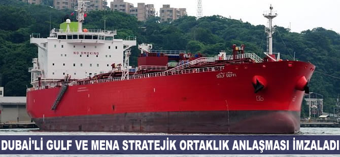 Dubai'li Gulf Navigation ve Mena Energy stratejik ortaklık kurdu