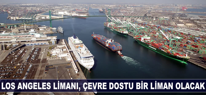 Los Angeles Limanı, çevre dostu bir liman olacak
