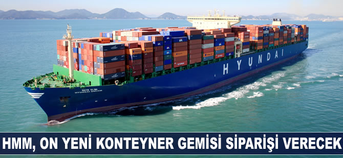 HMM, 2017 yılında vereceği yeni gemi sparişlerini açıkladı