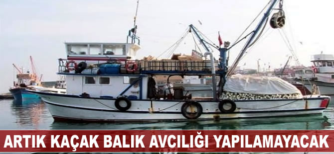 Artık kaçak balık avcılığı yapılamayacak