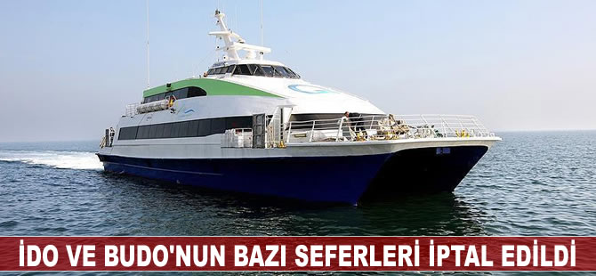 BUDO ve İDO'nun bazı seferleri iptal edildi