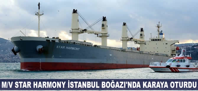 M/V Star Harmony adlı gemi İstanbul Boğazı'nda karaya oturdu
