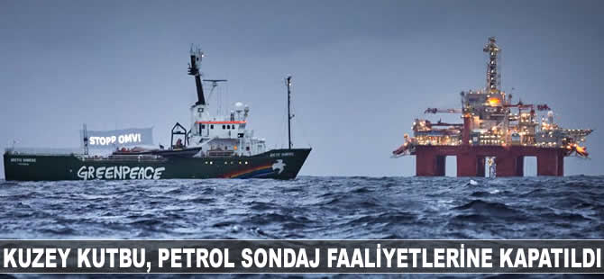 Kuzey Kutbu, petrol sondaj faaliyetlerine kapatıldı