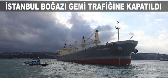 İstanbul Boğazı gemi geçişlerine kapatıldı