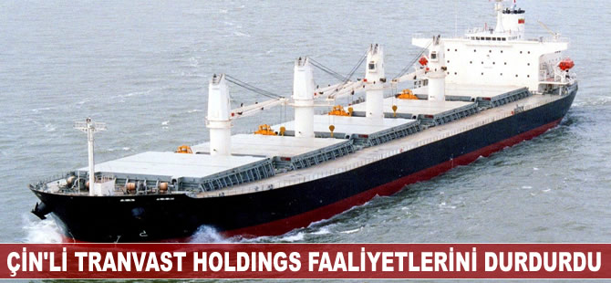 Çin merkezli Tranvast Holdings denizcilik piyasasından çekiliyor