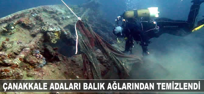 Çanakkale adaları terk edilmiş balıkçı ağlardan temizlendi