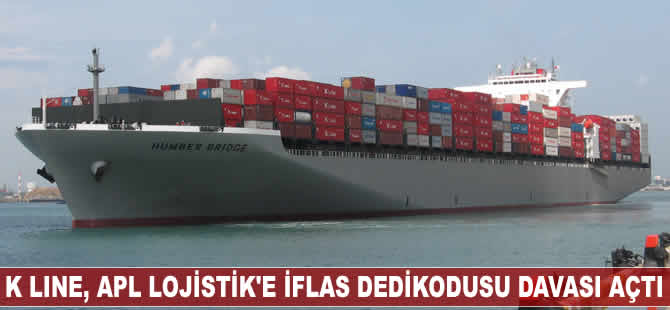 K Line, iflas dedikoduları nedeniyle APL Lojistik'e dava açtı