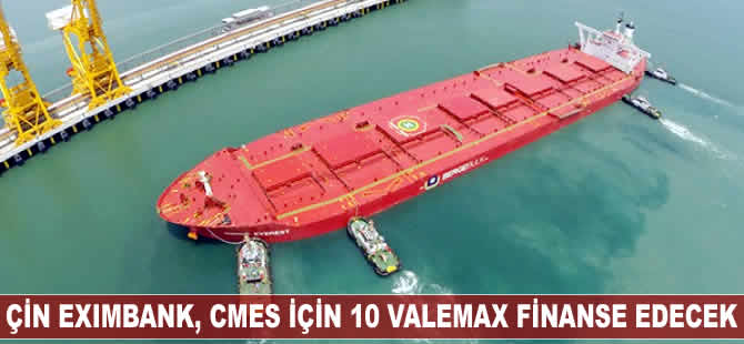 Çin Eximbank, CMES için 10 valemax finanse edecek