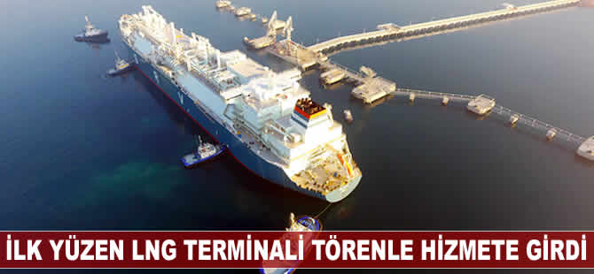 Türkiye'nin ilk LNG Depolama ve Gazlaştırma Terminali hizmete girdi