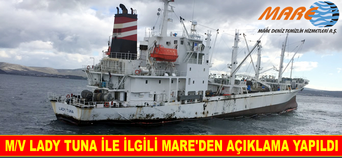 Mare Deniz Temizlik Şirketi'nden M/V LADY TUNA açıklaması