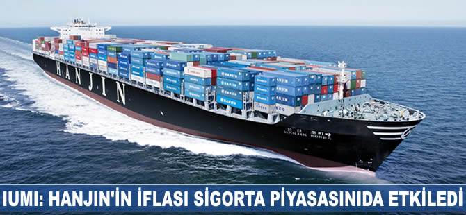 IUMI: Hanjin'in iflası sigorta piyasasını da etkiledi
