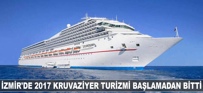 İzmir'de, 2017 kruvaziyer turizmi başlamadan bitti