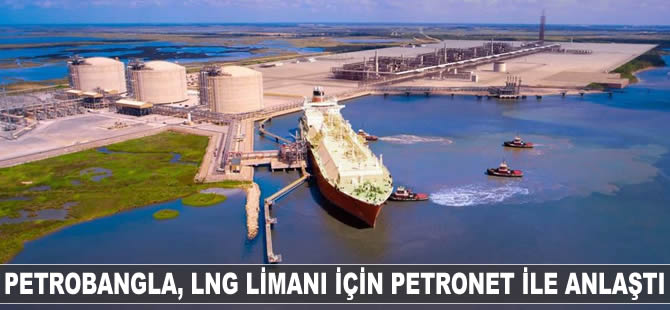 Petrobangla, LNG limanı inşası için Petronet ile anlaştı