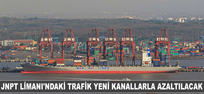 Hindistan'ın en büyük konteyner limanındaki trafik yeni kanallarla azaltılacak
