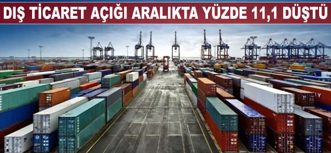 Dış ticaret açığı Aralıkta 5 milyar 563 milyon dolara düştü