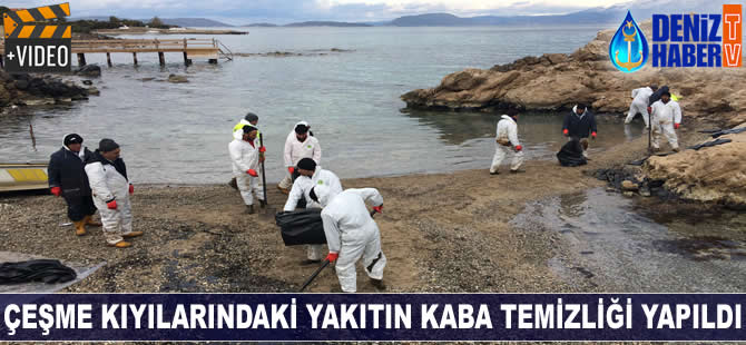 Çeşme kıyılarındaki yakıtın kaba temizliği yapıldı