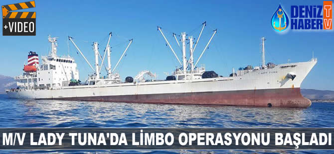 M/V Lady Tuna’da limbo operasyonu başladı