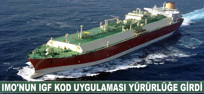 IMO'un IGF Kod uygulaması yürürlüğe girdi