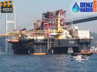 Boğazdan dev petrol arama platformu geçti