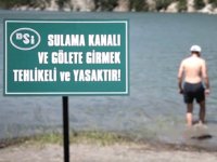 Baraj, gölet, su kanalı ve regülatörlere girmek yasaklandı