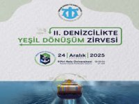 2. Denizcilikte Yeşil Dönüşüm Zirvesi 24 Aralık’ta düzenlenecek