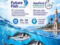 Su ürünleri sektörü İzmir Future Fish Eurasia’da buluşuyor