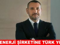 ABD’li enerji devinin başına Türk yönetici